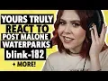 Waterparks Post Malone blink-182 Knocked Loose Yours Truly React to New Music