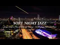 Download Lagu Soft Jazz Saxophone Music for Relaxing, Sleeping ~ Smooth Jazz Instrumental Music \u0026 Night Jazz BGM