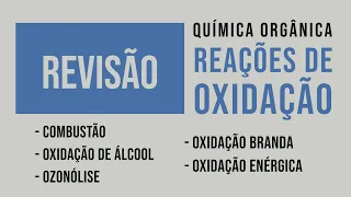 Reações de OXIDAÇÃO na química ORGÂNICA: Sabia tudo | Revisão