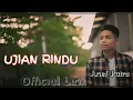Arief Putra~Ujian Rindu||Official Lirik