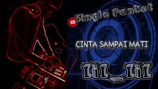 Cinta Sampai Mati Kangen Band - Single Funkot