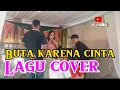 Download Lagu Lagu viral ! Buta karena cinta lagu cover dangdut koplo kendang rampak