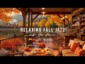 Cozy Fall Coffee Shop Ambience \u0026 Jazz Relaxing Music to Study, Work 🍂 Smooth Jazz Instrumental Music