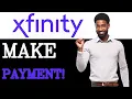 How To Make Xfinity Payment 2025