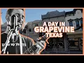 Touring downtown Grapevine Texas things to do