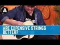 Do Expensive Strings Sound Better Than Cheaper Ones