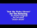 Not Be Ruby Gloom an awful youtube 2020-2026