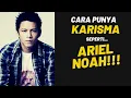 Download Lagu Cara Jadi Cowok SEKEREN ARIEL NOAH!  Ternyata ini rahasianya...
