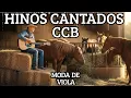 Hinos CCB cantados com viola e acordeon 