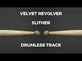 Download Lagu Velvet Revolver - Slither (drumless)