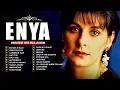 Download Lagu ENYA 2 Hours Non-stop 🌸 ENYA Greatest Hits Full Album 🌸 The Very Best Of ENYA Songs ✨