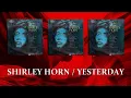 Shirley Horn / Yesterday