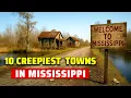 Top 10 Creepiest and Most Remote Towns in Mississippi Don t Go After MIDNIGHT EVER