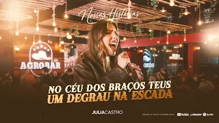 Julia Castro - No Céu dos Braços Teus / Um Degrau na Escada (Nossas Histórias Ao Vivo)