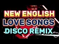 Download Lagu NEW DISCO REMIX ENGLISH LOVE SONGS NONSTOP REMIX