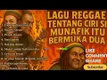 Download Lagu Lagu Reggae Tentang Orang Munafik Bermuka Dua | Ciri-Cirinya Bikin Merinding!