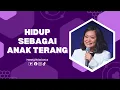 Download Lagu Hidup Sebagai Anak Terang - Ps. Henny Kristianus