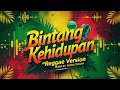 BINTANG KEHIDUPAN - REGGAE VERSION (By Ruang Tengah)