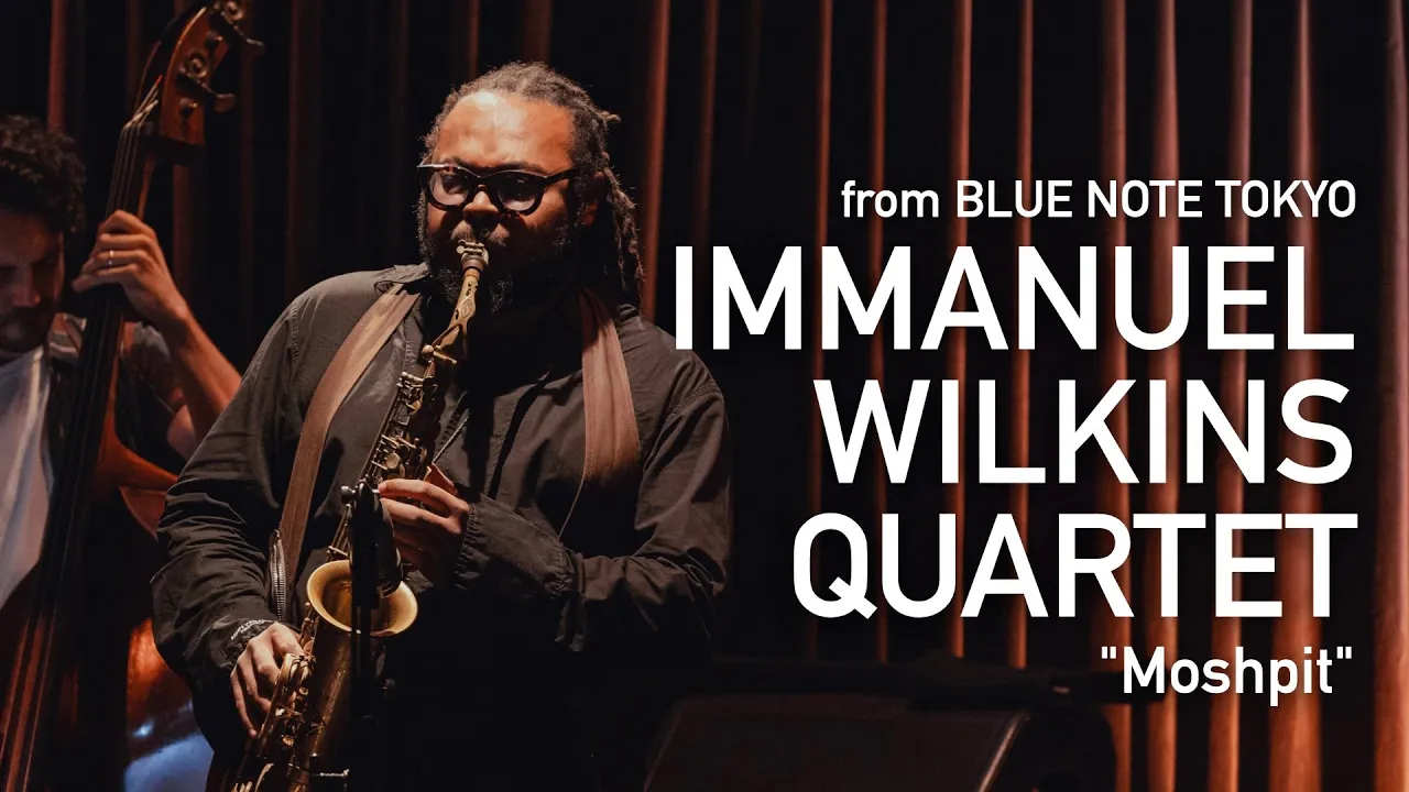 IMMANUEL WILKINS QUARTET - Moshpit - BLUE NOTE TOKYO Live 2024 IMMANUEL WILKINS QUARTET - Moshpit - BLUE NOTE TOKYO Live 2024