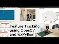Feature Tracking using OpenCV and wxPython - Robot Head Mark 2 Part 7