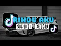 Download Lagu DJ RINDU AKU RINDU KAMU JADI SATU STYLE CANDU VIRAL TIKTOK