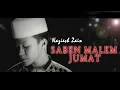 SABEN MALEM JUMAT by Naziech Zain (Lirik \u0026 Terjemah indonesia)| Bikin MERINDINGš
