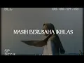 Download Lagu Musikalisasi Rhia : Masih Berusaha Ikhlas (patahan ranting)