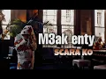 Download Lagu SCARA KO - M3AK ENTI (Official Music Video)