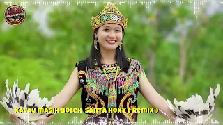 kalau masih boleh santa hoky remixer