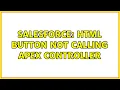 Salesforce HTML Button not calling Apex Controller 2 Solutions