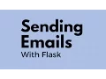 Sending Emails in Flask Apps