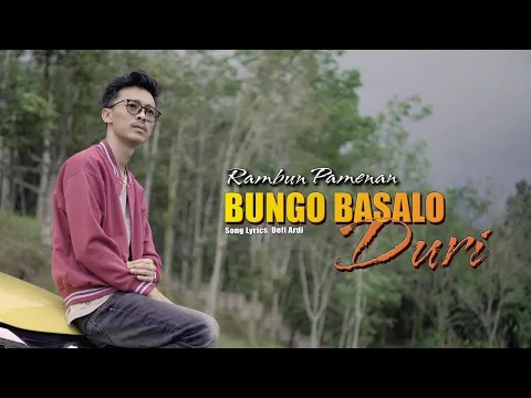 Download MP3 Lagu Minang Terbaru - BUNGO BASALO DURI - Rambun Pamenan (Official Music Video)