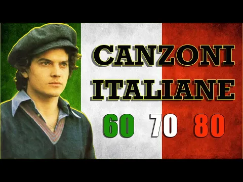 Download MP3 Le Più Belle Canzoni Italiane Anni 60 70 80 - 40 Migliori Canzoni Vecchie Italiane - Musica Italiane