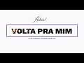 ADORADORES 4 - VOLTA PRA MIM (LETRA)