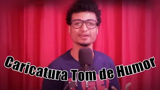 Caricatura Tom de Humor