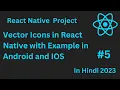 React native Vector Icons with proper examples in android and IOS
