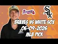 Atlanta Braves vs Chicago White Sox 26 MLB Pick Prediction MLB Betting Tips
