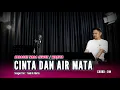 Download Lagu CINTA DAN AIR MATA (KARAOKE/LIRIK) NADA CEWEK - DANGDUT VERSI UDA FAJAR MP3