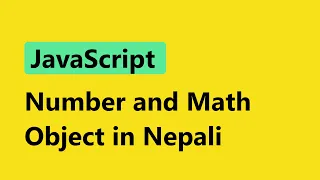 JavaScript Tutorial for Beginners in Nepali Number and Math object