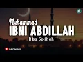 Download Lagu Muhammad Ibni Abdillah - Risa Solihah (Lirik Sholawat) | Sholawat Nabi Merdu YTerbaru 2025