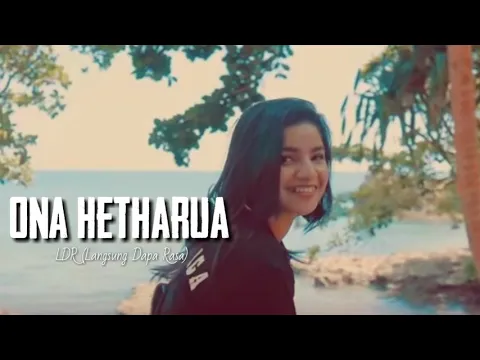 Download MP3 Lagu ambon terbaru 2021 || Ona Hetharua / LDR (Langsung Dapa Rasa)