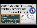 Writing a Quartic 4th Degree Equation Given Two Complex Roots