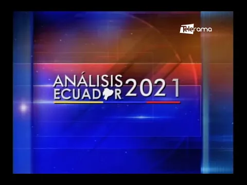 Telerama Noticias Análisis Ecuador 2021