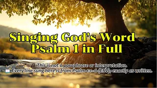Psalm 1 Sung from the Bible (ESV) – Every Verse in Gentle Worship #psalm1   #bibleverse  #jesussongs