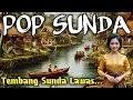 Lagu MUSIK POP SUNDA LAWAS PALING ENAK SAMPAI MERINDING - LAGU POP SUNDA PALING BANYAK DICARI