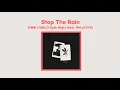 Lagu 타블로 (TABLO - Epik High) - Stop The Rain (feat. RM of BTS) (1 HOUR LOOP) Lyrics | 1시간 가사