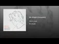 Be Alright (Acoustic) - Dean Lewis