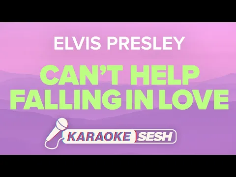 Download MP3 Elvis Presley - Can't Help Falling In Love (Karaoke)