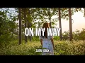 Download Lagu Dj Slow 2025 - On My Way Remix