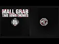 Mall Grab - TAKE DOWN ENEMIES [LFT007]